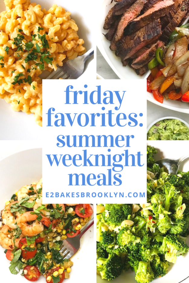 Friday Favorites: Summer Weeknight Meals