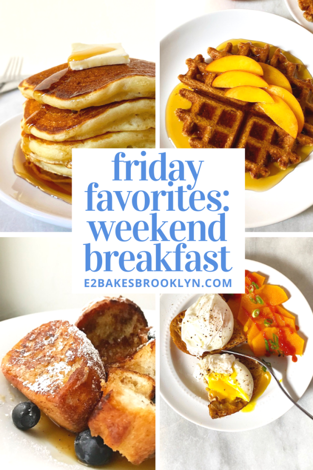 Friday Favorites: Weekend Breakfast
