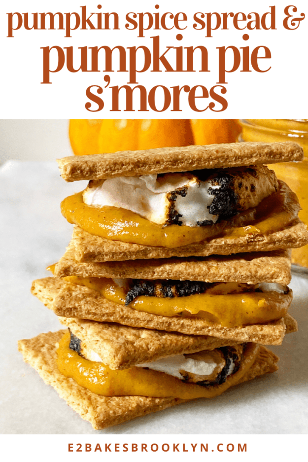 Pumpkin Spice Spread & Pumpkin Pie S’mores