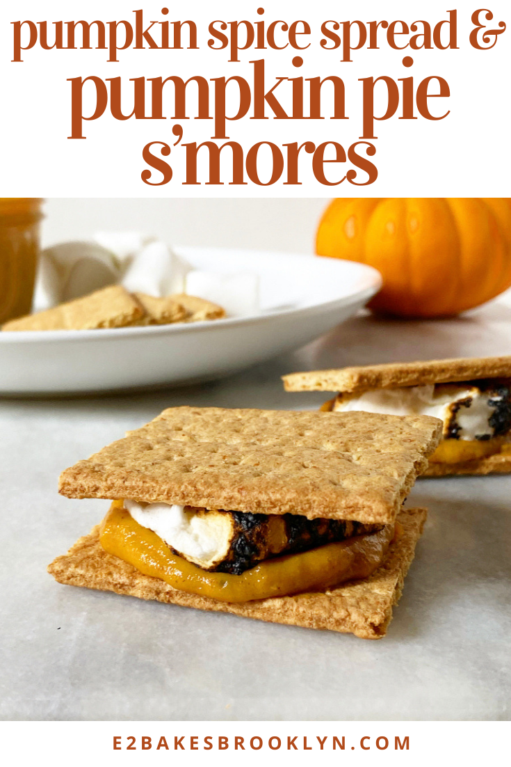 Pumpkin Spice Spread & Pumpkin Pie S’mores