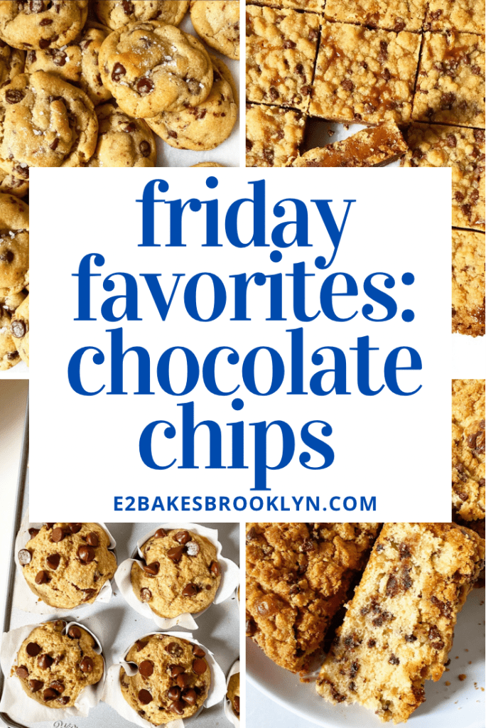Friday Favorites: Chocolate Chips