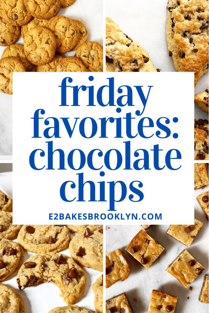 Friday Favorites: Chocolate Chips
